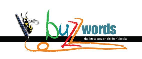Buzzwords header which says Buzzwords and has a trail from the final Z to a bee, and a subtitle: the latest buzz on children's books.