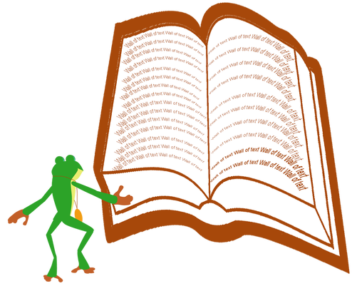 Frog stands in front of huge book with writing which repeats Wall of Text all over the pages