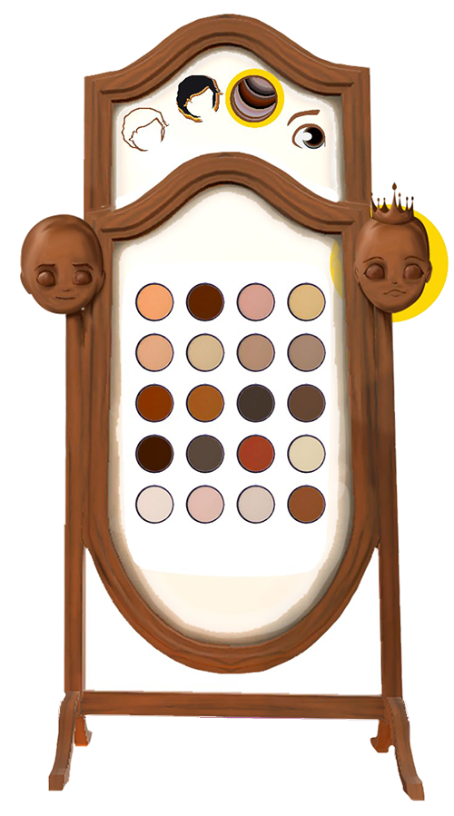 A wooden mirror has prince and princess wooden heads on it.  The princess head is circled.  At the top of the mirror are symbols for hair styles, hair colour, skin tones and eye colour.  The skin tone symbol is circled.  The main part of the mirror shows 20 different skin tones to choose from.
