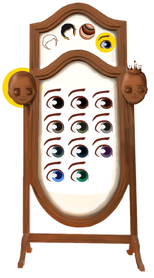 A wooden mirror has prince and princess wooden heads on it.  The princess head is circled.  At the top of the mirror are symbols for hair styles, hair colour, skin tones and eye colour.  The eye colour symbol is circled.  The main part of the mirror shows 11 different coloured eyes to choose from.