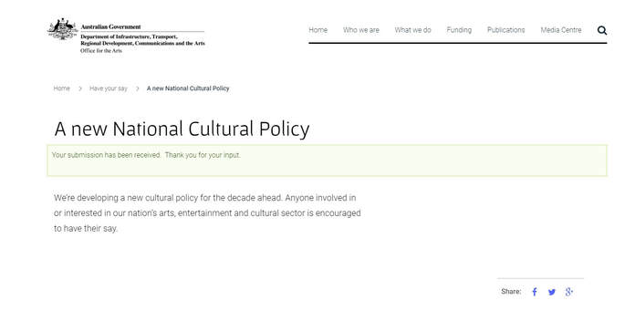 Image of Arts Council website with Commonwealth Government coat of arms titled A new National Cultural Policy with an inset saying, Your submission has been received.  Thank you for your input.
